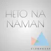 Clubhouse - Heto Na Naman - Single